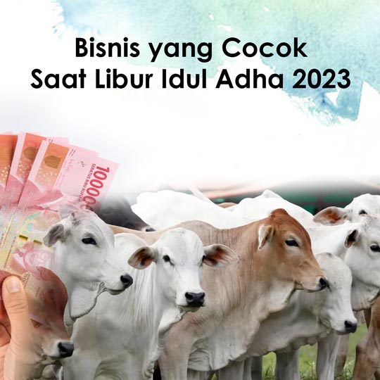 Bisnis yang Cocok Saat Libur Idul Adha 2023